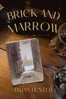 Brick and Marrow