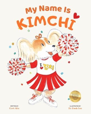 Cori H Ahn - My Name Is Kimchi, Häftad