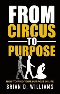 bokomslag From Circus to Purpose