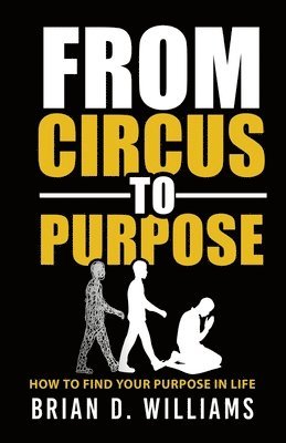 bokomslag From Circus to Purpose