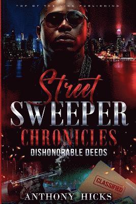 Anthony Hicks - Street Sweeper Chronicles Dishonorable Deeds, Häftad