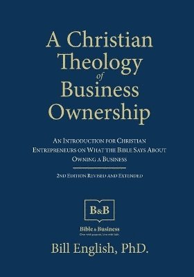 bokomslag Christian Theology of Business Ownership