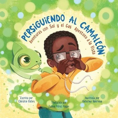 Christie Oates - Persiguiendo al Camaleon: Aventuras con Sol y el Gas Apestoso a la Vista, Häftad