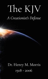 bokomslag A Creationist's Defense of the King James Bible