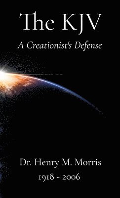 bokomslag A Creationist's Defense of the King James Bible