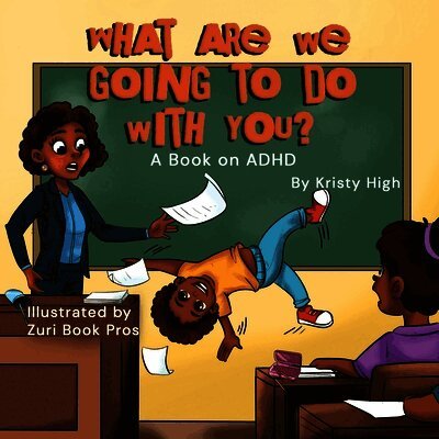 What are we going to do with you? A story about ADHD