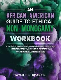 bokomslag African-American Guide To Ethical Non-Monogamy Workbook
