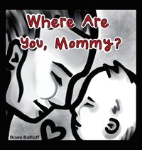 bokomslag Where Are You, Mommy?
