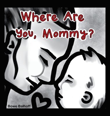 Where Are You, Mommy? 1