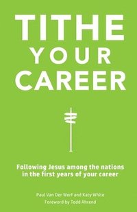 bokomslag Tithe Your Career