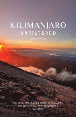Danica Paige - Kilimanjaro Unfiltered, Häftad