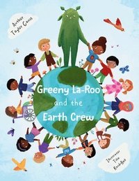 bokomslag Greeny La-Roo and the Earth Crew