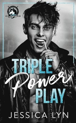 bokomslag Triple Power Play: A Dark Why Choose Hockey Romance