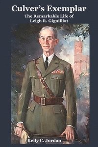 bokomslag Culver's Exemplar The Remarkable Life of Leigh R. Gignilliat