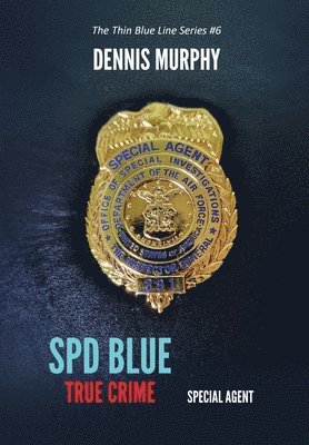 Dennis Patrick Murphy - SPD Blue - True Crime, Inbunden