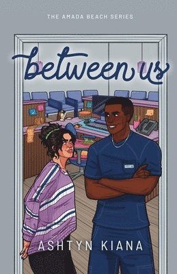 Ashtyn Kiana - Between Us, Häftad