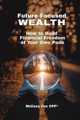 bokomslag Future-Focused Wealth