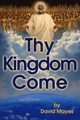 David Mayes - Thy Kingdom Come, Häftad