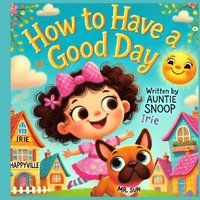 bokomslag How to Have a Good Day