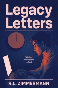 bokomslag Legacy Letters