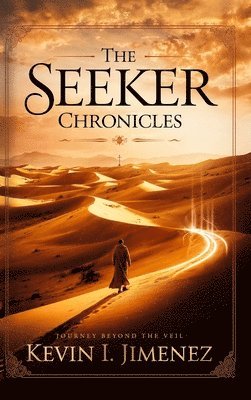 Kevin Jimenez, Kevin I. Jimenez, Kevin  I Jimenez, Kevin I Jimenez - Seeker Chronicles, Inbunden