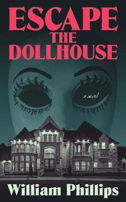 bokomslag Escape The Dollhouse