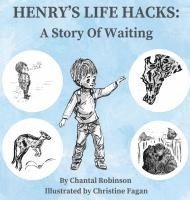 Henry's Life Hacks: A Story of Waiting 1