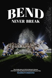 bokomslag Bend Never Break