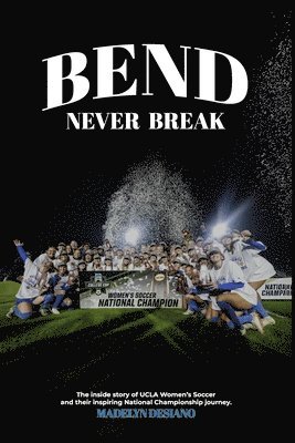 bokomslag Bend Never Break