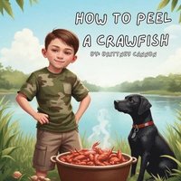 bokomslag How to Peel a Crawfish