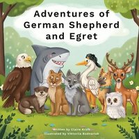 bokomslag Adventures of German Shepherd and Egret