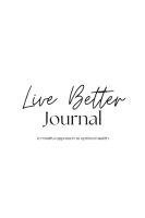 bokomslag Live Better Journal