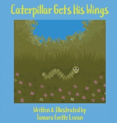 Caterpillar Gets His Wings 1