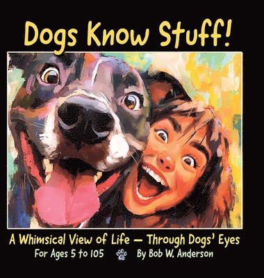 bokomslag Dogs Know Stuff!