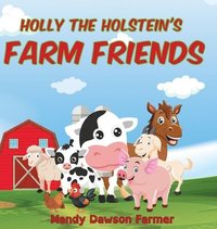 bokomslag Holly the Holstein's Farm Friends