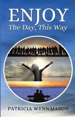 Enjoy The Day, This Way 1