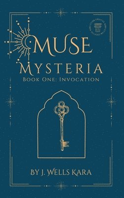 J Wells Kara, J. Wells Kara - Muse Mysteria, Book One, Inbunden