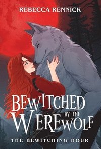 bokomslag Bewitched by the Werewolf