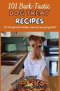 bokomslag 101 Bark-Tastic Dog Treat Recipes