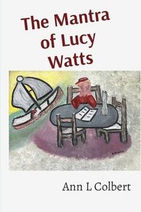 bokomslag The Mantra of Lucy Watts