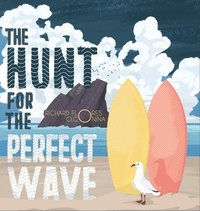 bokomslag Hunt for the perfect wave