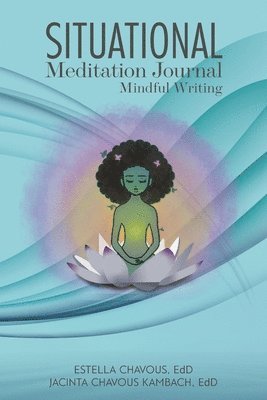 Edd Estella Chavous, Edd Jacinta Kambach - Situational Meditation Journal, Häftad