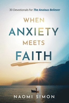 Naomi Simon - When Anxiety Meets Faith, Häftad
