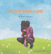 bokomslag ABC's of Daddy's Love