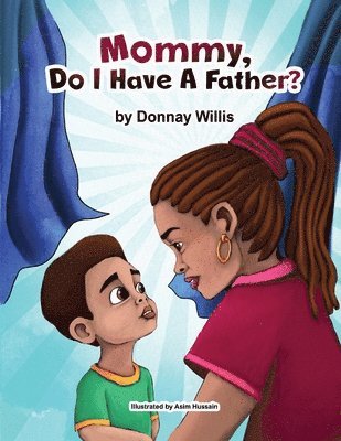 Donnay Willis - Mommy, Do I Have a Father, Häftad