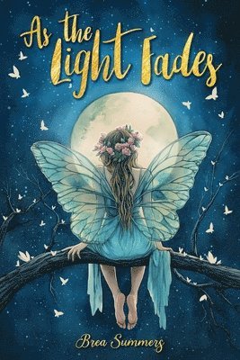 Brea Summers - As the Light Fades, Häftad