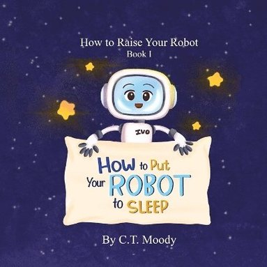 bokomslag How to Put Your Robot to Sleep