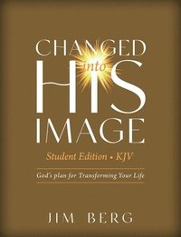 bokomslag Changed into His Image Student Edition (KJV)