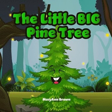 Maryann Brown - The Little BIG Pine Tree, Häftad