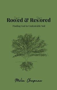 bokomslag Rooted & Restored